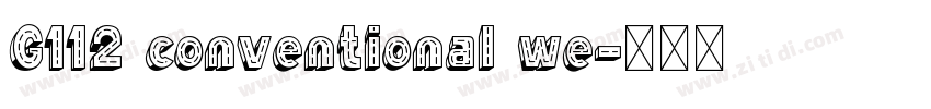 G112 conventional we字体转换